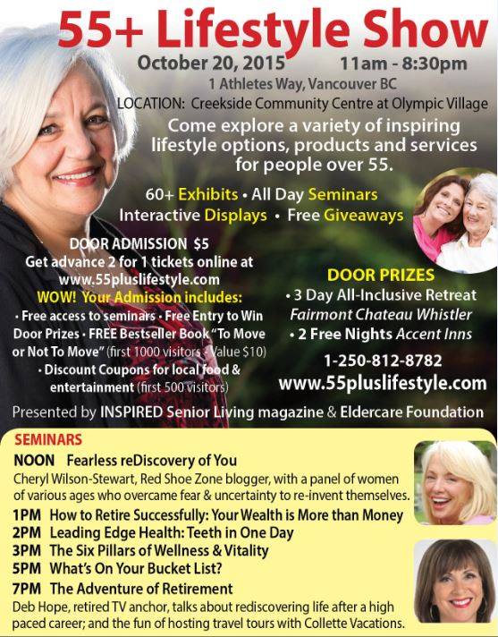 What is on Your Bucket List? Join us at our booth and presentation at the 55+ Lifestyle Show Oct 20 at the Olympic Village in Vancouver!